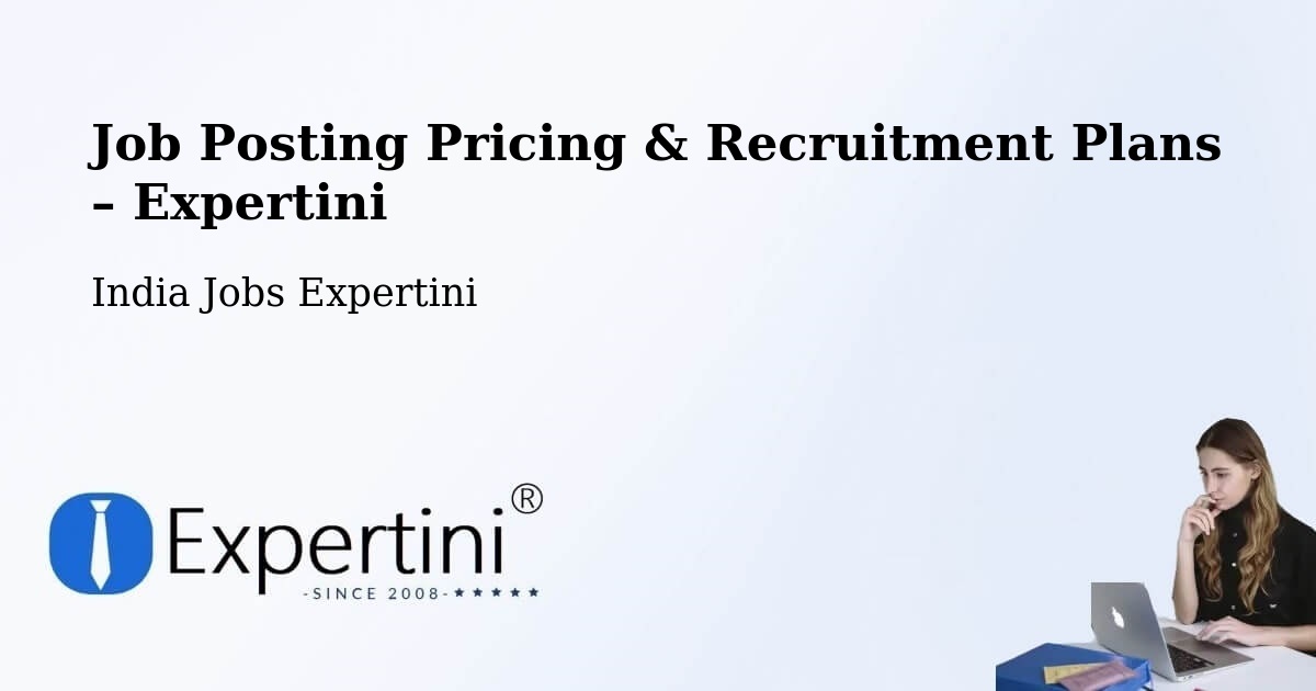 Job Posting Pricing & Recruitment Plans – Jatani - Jatani, India Jobs Expertini